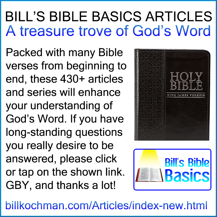 Bill’s Bible Basics Articles – a Treasure Trove of God’s Word