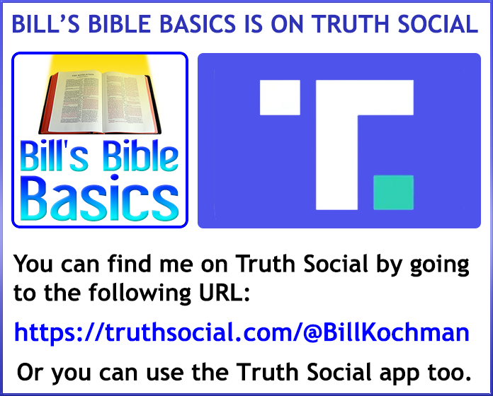 Bill's Bible Basics is on Truth Social