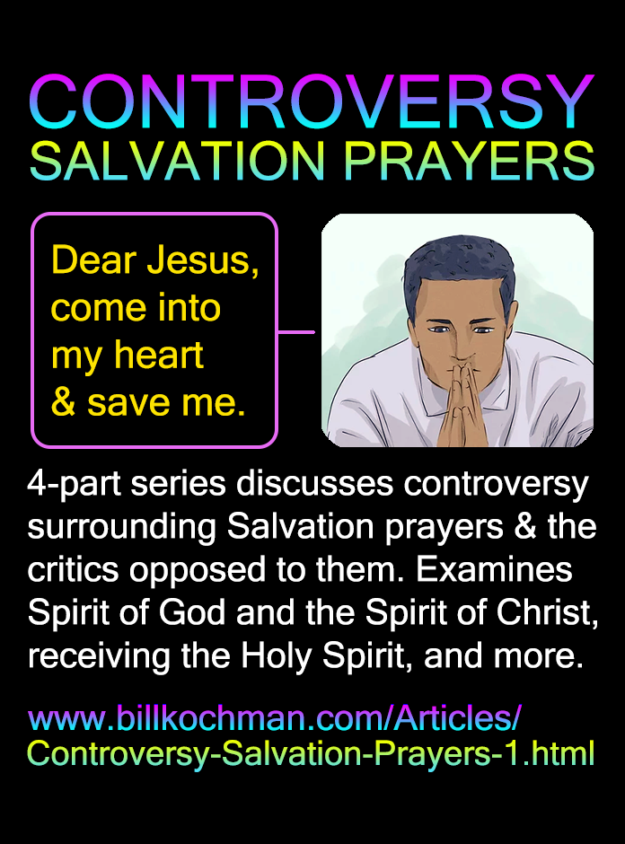 CONTROVERSY: SALVATION PRAYERS — a Bill’s Bible Basics series