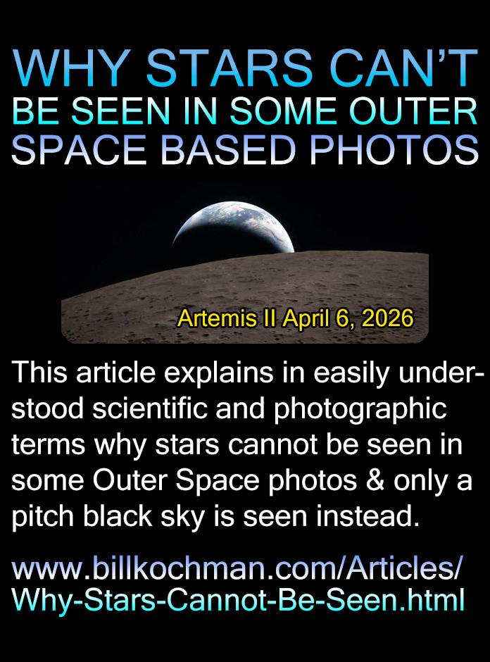 WHY STARS CANNOT BE SEEN IN SOME OUTER SPACE-BASED PHOTOGRAPHS — a Bill’s Bible Basics article