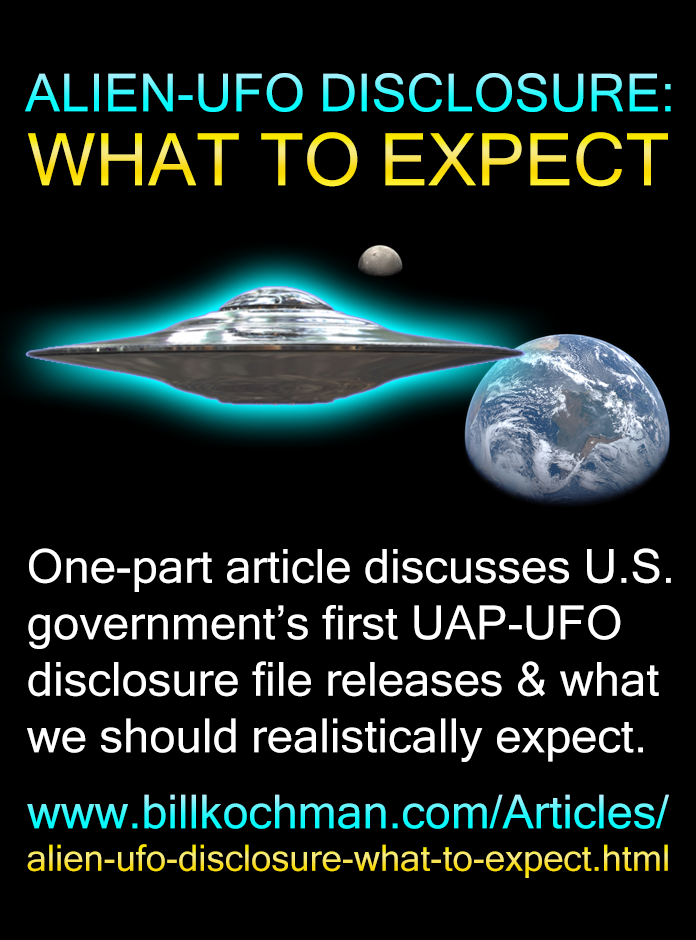 ALIEN-UFO DISCLOSURE: WHAT TO EXPECT — a Bill’s Bible Basics article